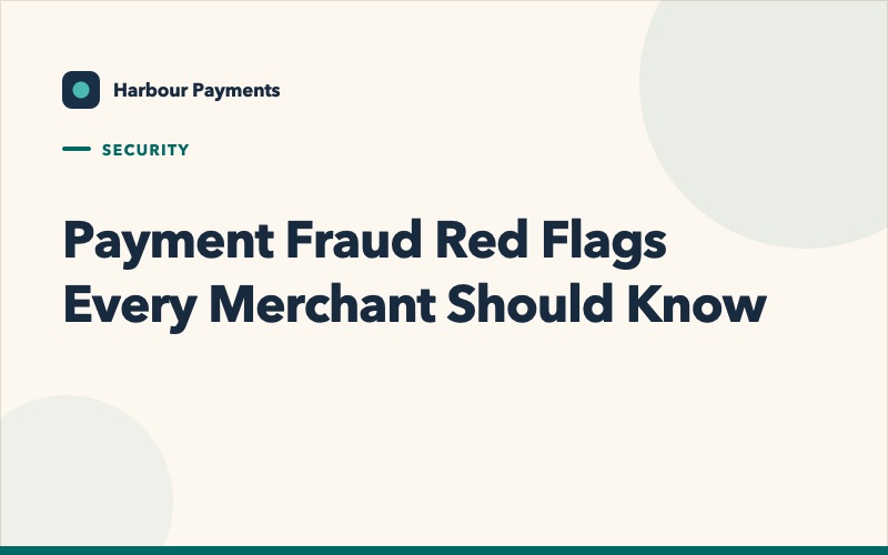 Payment Fraud Red Flags Every Merchant Should Know