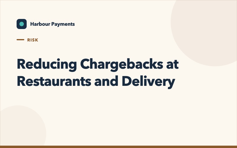 Reducing Chargebacks at Restaurants and Delivery