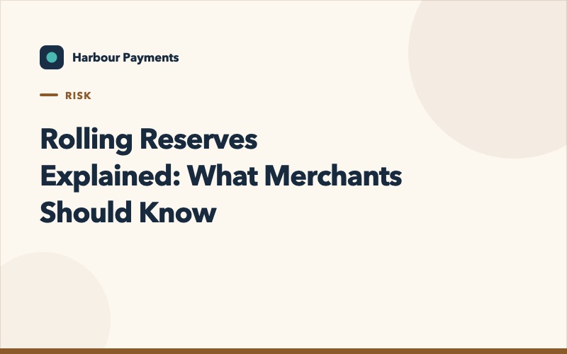 Rolling Reserves Explained: What Merchants Should Know